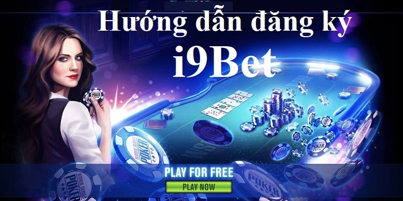 Hướng dẫn đăng ký tài khoản i9bet 